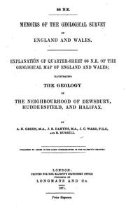 Cover of: Explanation of quarter-sheet 88 N. E. of the geological map of England and Wales: illustrating the geology of the neighbourhood of Dewsbury, Huddersfield, and Halifax