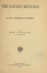 The lover's revenge and other poems by J. Thigpen