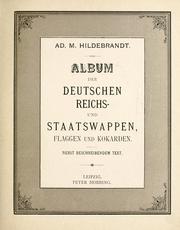Cover of: Album der Deutschen Reichs-und Staatswappen, Flaggen und Kokarden by Adolf Matthias Hildebrandt