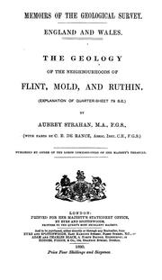 Cover of: The geology of the neighbourhoods of Flint, Mold, and Ruthin: (Explanation of quarter-sheet 79 S.E.)