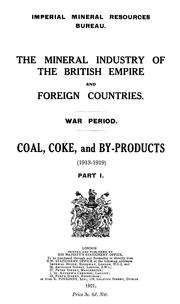Cover of: The mineral industry of the British empire and foreign countries.: War period.  Coal, coke, and by-products (1913-1919)