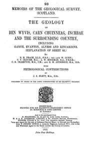 Cover of: The geology of Ben Wyvis, Carn Chuinneag, Inchbae and the surrounding country, including Garve, Evanton, Alness and Kincardine by B. N. Peach