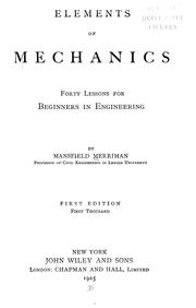 Cover of: Elements in mechanics by Mansfield Merriman