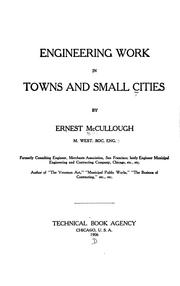Cover of: Engineering work in towns and small cities by McCullough, Ernest