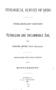 Cover of: Geological survey of Ohio: Preliminary report upon petroleum and inflammable gas