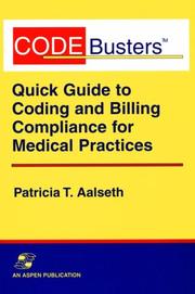 Cover of: CodeBusters' quick guide to coding and billing compliance for medical practices