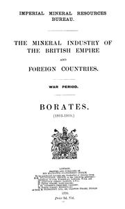 Cover of: The mineral industry of the British Empire and foreign countries: War period.  borates.  (1913-1919.)