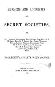 Cover of: Sermons and addresses on secret societies: fourteen pamphlets in one volume