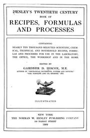 Cover of: Henley's twentieth century book of recipes, formulas and processes by Gardner Dexter Hiscox