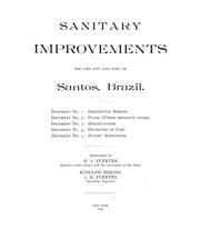Cover of: Sanitary improvements for the City and Port of Santos, Brazil ... | E. A. Fuertes