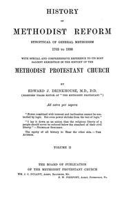 Cover of: History of Methodist reform, synoptical of general Methodism, 1703-1898: with special and comprehensive reference to its most salient exhibition in the history of the Methodist protestant church