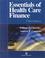 Cover of: Essentials of Health Care Finance