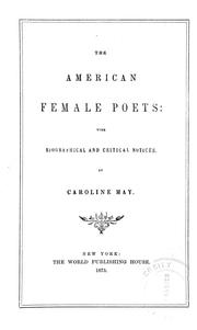 Cover of: The American female poets: with biographical and critical notices