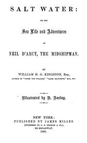 Cover of: Salt water, or, The sea life and adventures of Neil D'Arcy, the midshipman