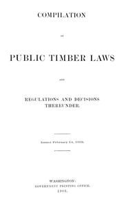 Cover of: Compilation of public timber laws and regulations and decisions thereunder.