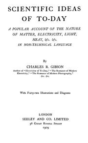 Cover of: Scientific ideas of to-day: A popular account of the nature of matter, electricity, light, heat, &c., &c., in nontechnical language