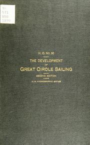 Cover of: The development of great circle sailing by United States. Hydrographic Office.