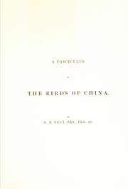 Cover of: A fasciculus of the birds of China by George Robert Gray