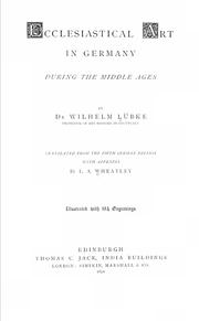 Cover of: Ecclesiastical art in Germany during the middle ages by Wilhelm Lübke