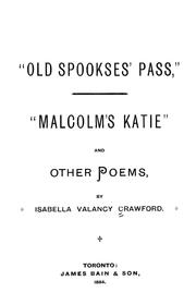 Cover of: Old Spookses's Pass, Malcolm's Katie, and other poems