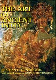 Cover of: The art of ancient India by Susan L. Huntington