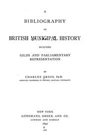 Cover of: A bibliography of British municipal history by Charles Gross