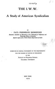Cover of: The I. W. W., a study of American syndicalism by Paul F. Brissenden