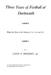 Cover of: Three years of football at Dartmouth: being the story of the seasons of '01, '02 and '03