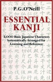 Cover of: Essential Kanji: 2,000 Basic Japanese Characters Systematically Arranged For Learning And Reference