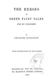 Cover of: The heroes; or, Greek fairy tales for my children by Charles Kingsley