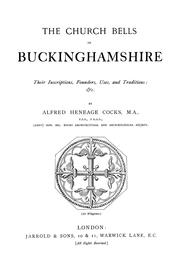 Cover of: The church bells of Buckinghamshire: their inscriptions, founders, uses and traditions, etc.