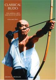 Cover of: Classical Budo (Martial Arts & Ways of Japan Series , Vol 2) by Donn F. Draeger