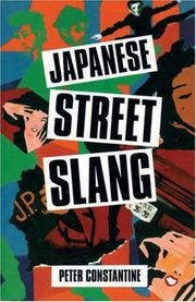 Cover of: Japanese street slang by Peter Constantine