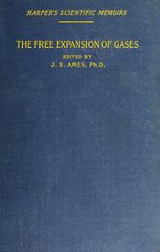 Cover of: The free expansion of gases: memoirs by Gay-Lussac, Joule, and Joule and Thomson