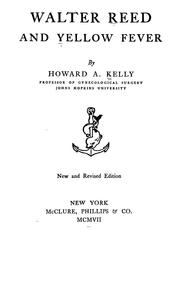 Cover of: Walter Reed and yellow fever. New and rev. ed. by Howard A. Kelly