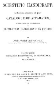 Cover of: Scientific handicraft: a descriptive, illustrated, and priced catalogue of apparatus, suitable for the performance of elementary experiments in physics : Mechanics, hydrostatics, hydrodynamics, and pneumatics