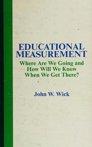 Cover of: Educational measurement: where are we going and how will we know when we get there?