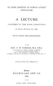 Cover of: On some defects in public school education: A lecture delivered at the Royal institution, on Friday, February 8th, 1867. With notes and appendices