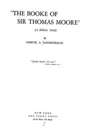 "The booke of Sir Thomas Moore" (a bibliotic study) by Samuel Aaron Tannenbaum