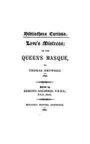 Cover of: Love's mistress by Thomas Heywood
