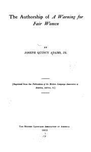 Cover of: The authorship of A warning for fair women by Joseph Quincy Adams