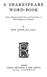 Cover of: A Shakespeare word-book by John Foster M.A.