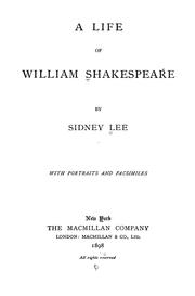 A life of William Shakespeare by Sir Sidney Lee