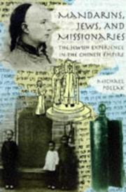 Cover of: Mandarins, Jews, and missionaries: the Jewish experience in the Chinese Empire