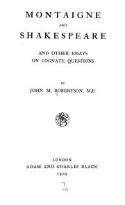Cover of: Montaigne and Shakespeare: and other essays on cognate questions