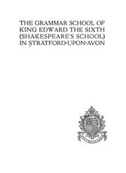 The grammar school of King Edward the Sixth (Shakespeare's school) in Stratford-upon-Avon by Stratford-upon-Avon (England) King Edward VI School.