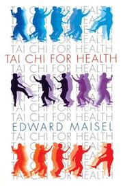 Cover of: Tai Chi for health by Edward Maisel