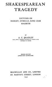 Cover of: Shakespearean tragedy: lectures on Hamlet, Othello, King Lear, Macbeth