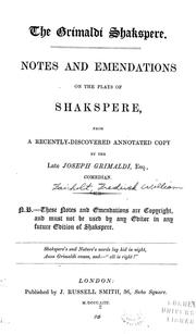 Cover of: The Grimaldi Shakspere: notes and emendations on the plays of Shakspere, from a recently-discovered annotated copy