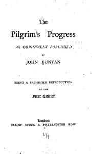 Cover of: The pilgrim's progress as originally published, being a fac-simile reproduction of the first ed.